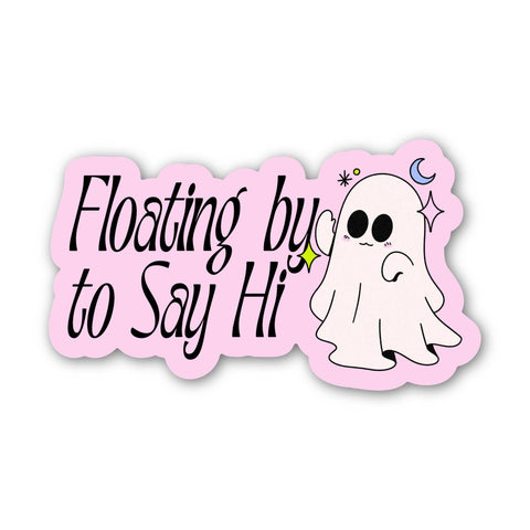 Floating By To Say Hi Ghost Halloween Sticker
