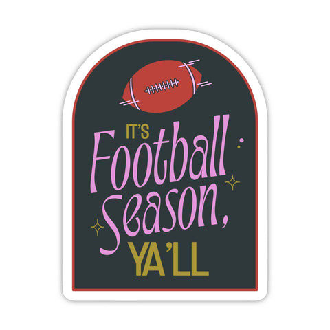 It's Football Season Ya'll Game Day Sticker