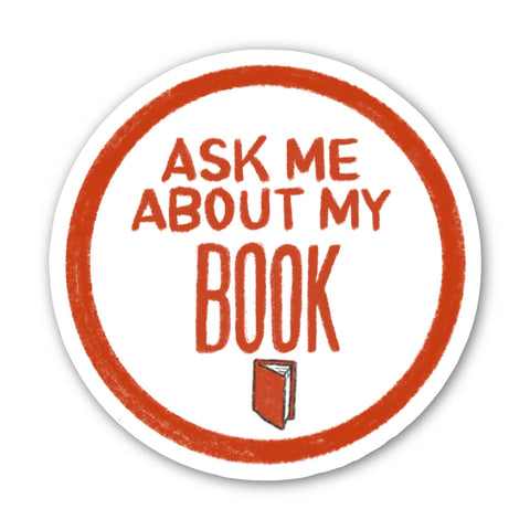 "Ask me about my book" Bookish Badge Sticker