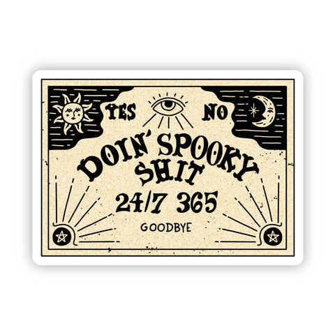 Doing Spooky Shit 24/7 365 Goodbye Sticker