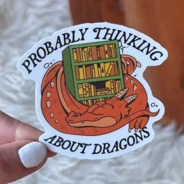 "Probably thinking about dragons" Fantasy Sticker